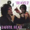 Darryl Read - Shaved